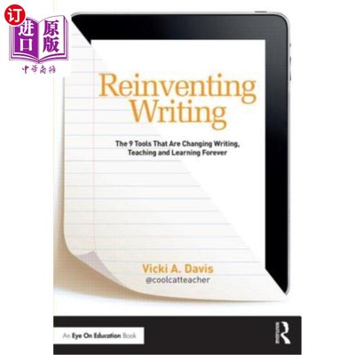 海外直订Reinventing Writing: The 9 Tools That Are Changing Writing, Teaching, and Learni 重塑写作:9个永远改变写作、