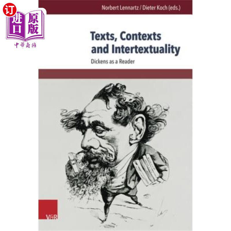 海外直订Texts, Contexts and Intertextuality: Dickens as a Reader 文本、语境与互文性:狄更斯作为读者
