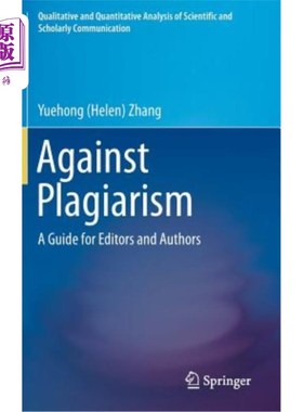 海外直订Against Plagiarism: A Guide for Editors and Authors 反对剽窃：编辑和作者指南