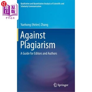 海外直订Against Plagiarism: A Guide for Editors and Authors 反对剽窃：编辑和作者指南