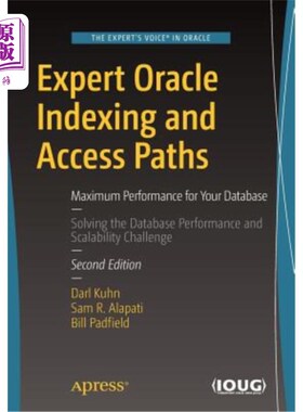 海外直订Expert Oracle Indexing and Access Paths: Maximum Performance for Your Database Oracle专家索引和访问路径：为