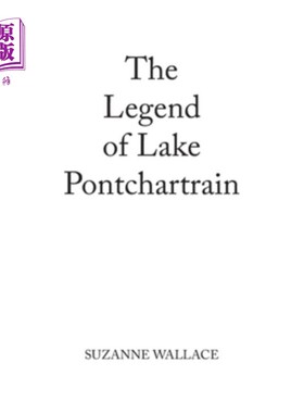 海外直订The Legend of Lake Pontchartrain 庞恰特雷恩湖的传说