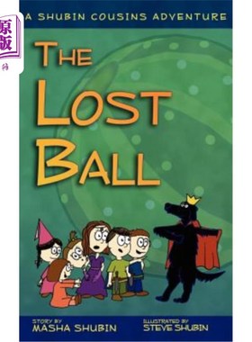 海外直订The Lost Ball: A Shubin Cousins Adventure 失落的球：舒宾兄弟的冒险