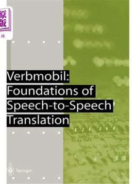 海外直订Verbmobil: Foundations of Speech-To-Speech Translation 逐字翻译:语对语翻译基础