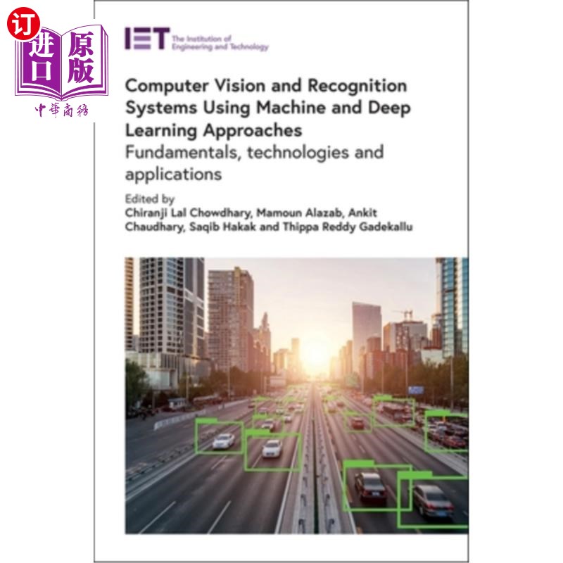 海外直订Computer Vision and Recognition Systems Using Machine and Deep Learning Approach 使用机器和深度学习方法的计