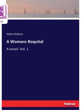 海外直订A Womans Requital: A novel. Vol. 1 女人的必需品