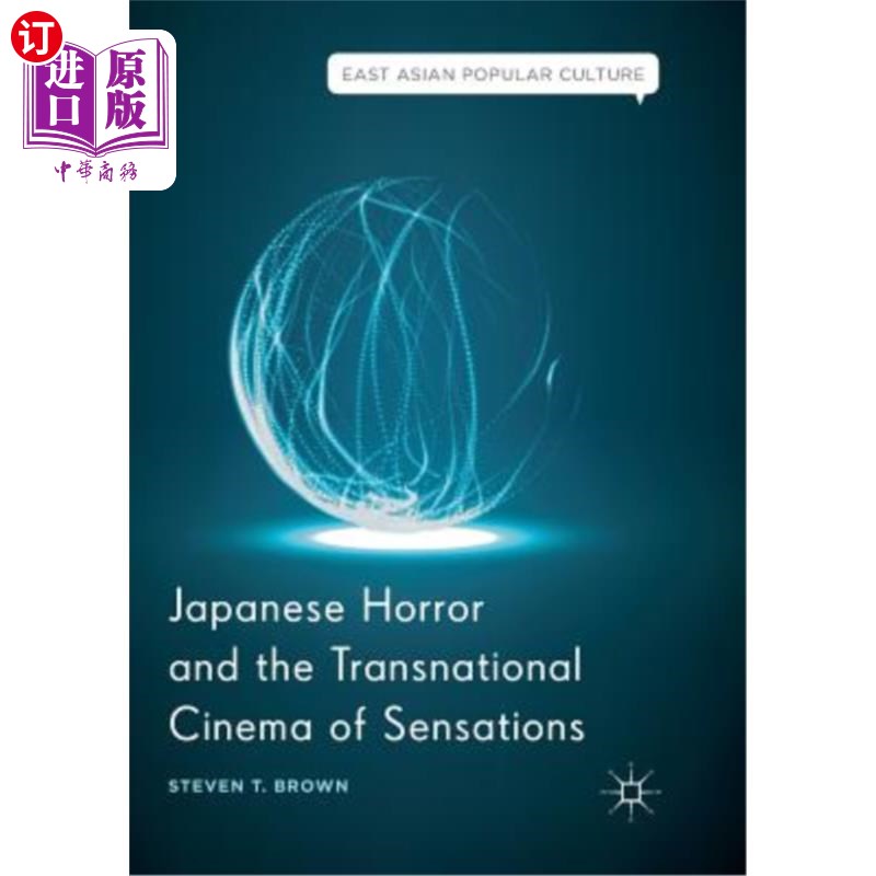 海外直订Japanese Horror and the Transnational Cinema of Sensations 日本恐怖与跨国感觉电影