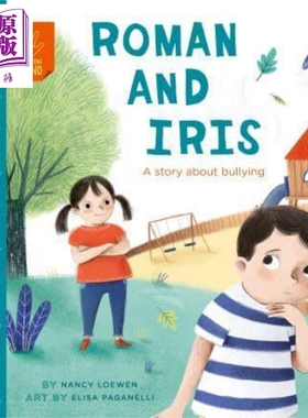Roman and Iris: A Story about Bullying 罗曼和艾瑞丝：一个关于欺凌的故事 英文原版 儿童绘本  Nancy Loewen【中商原版】