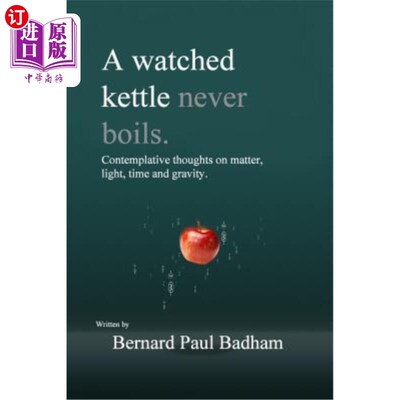 海外直订A Watched Kettle Never Boils 目不转睛的水壶不沸