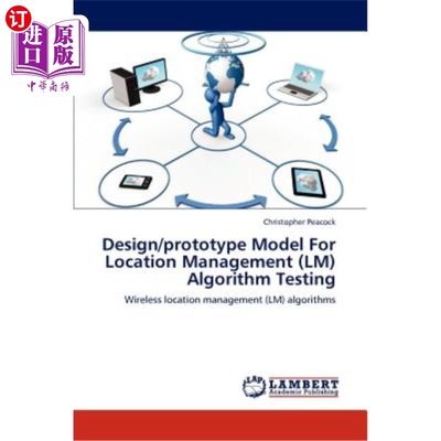 海外直订Design/prototype Model For Location Management (LM) Algorithm Testing 位置管理（LM）算法测试的设计/原型模型