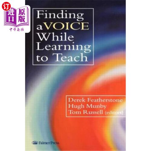 海外直订Finding a Voice While Learning to Teach: Others' Voices Can Help You Find Your O 在学习教学的过程中寻找声音