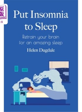 海外直订医药图书Put Insomnia to Sleep: Retrain your brain for an amazing sleep 让失眠入睡：重新训练你的大脑，让你睡