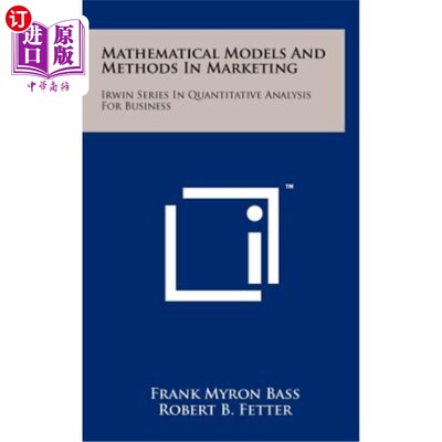 海外直订Mathematical Models and Methods in Marketing: Irwin Series in Quantitative Analy 市场营销中的数学模型与方法