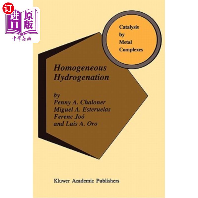 海外直订医药图书Homogeneous Hydrogenation 均相氢化