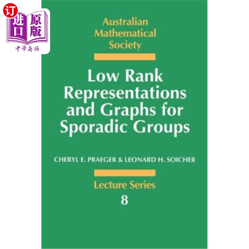海外直订Low Rank Representations and Graphs for Sporadic Groups 零星群的低秩表示和图