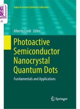 海外直订Photoactive Semiconductor Nanocrystal Quantum Dots: Fundamentals and Application 光活性半导体纳米量子点：基
