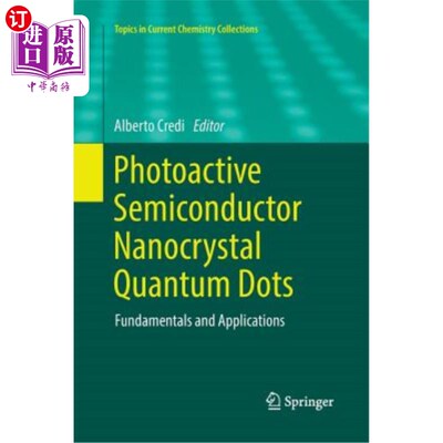 海外直订Photoactive Semiconductor Nanocrystal Quantum Dots: Fundamentals and Application 光活性半导体纳米量子点：基