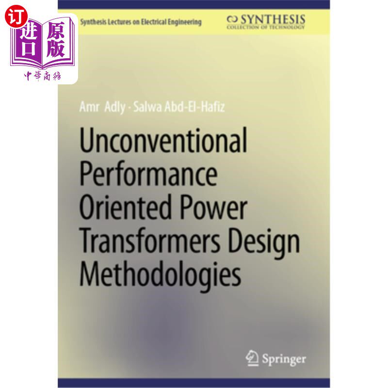 海外直订Unconventional Performance Oriented Power Transformers Design Methodologies 非常规性能导向电力变压器设计方