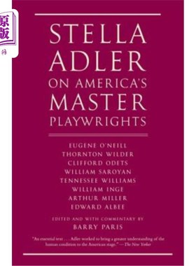 海外直订Stella Adler on America's Master Playwrights: Eugene O'Neill, Thornton Wilder, C 斯特拉·阿德勒评美国