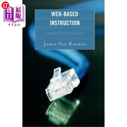 海外直订Web-Based Instruction: A Practical Guide for Online Courses 教学：课程实践指南
