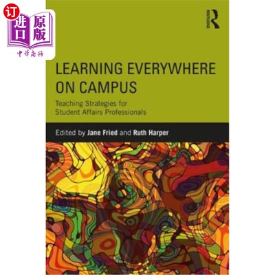 海外直订Learning Everywhere on Campus: Teaching Strategies for Student Affairs Professio 校园处处学习:学生事务专业