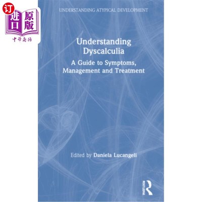 海外直订Understanding Dyscalculia: A guide to symptoms, management and treatment 理解计算障碍:症状、管理和治疗指南