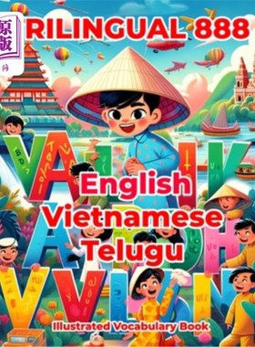 海外直订Trilingual 888 English Vietnamese Telugu Illustrated Vocabulary Book: Colorful E 三语888英语越南语泰卢固语