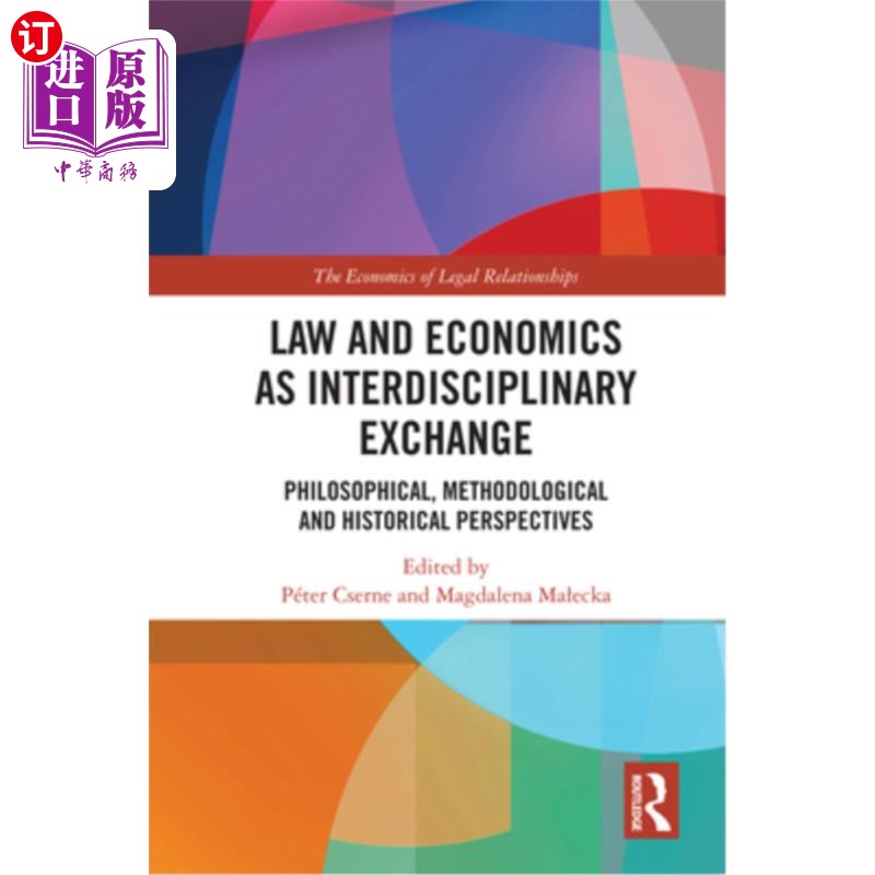 海外直订Law and Economics as Interdisciplinary Exchange: Philosophical, Methodological a 法学与经济学作为跨学科的交