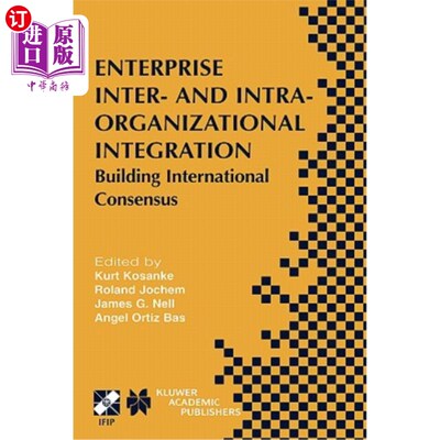 海外直订Enterprise Inter- And Intra-Organizational Integration: Building International C 企业组织内与组织间整合:建