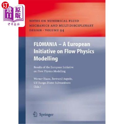 海外直订Flomania - A European Initiative on Flow Physics Modelling: Results of the Europ 弗洛曼尼亚-一个关于流动物