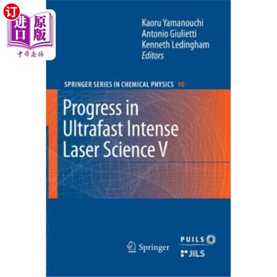 海外直订Progress in Ultrafast Intense Laser Science: Volume V 超快强激光科学进展：第五卷
