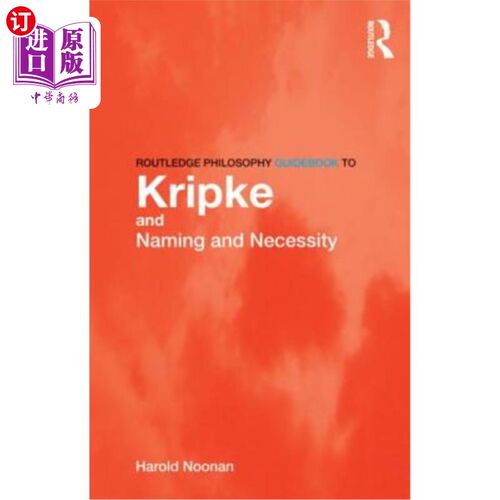 海外直订Routledge Philosophy GuideBook to Kripke and Naming and Necessity 劳特利奇哲学指南克里普克和命名和必要性