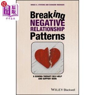 海外直订医药图书Breaking Negative Relationship Patterns 打破消极的关系模式-图式治疗自助和支持书