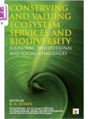 海外直订Conserving and Valuing Ecosystem Services and Biodiversity: Economic, Institutio 保护和评估生态系统服务和生