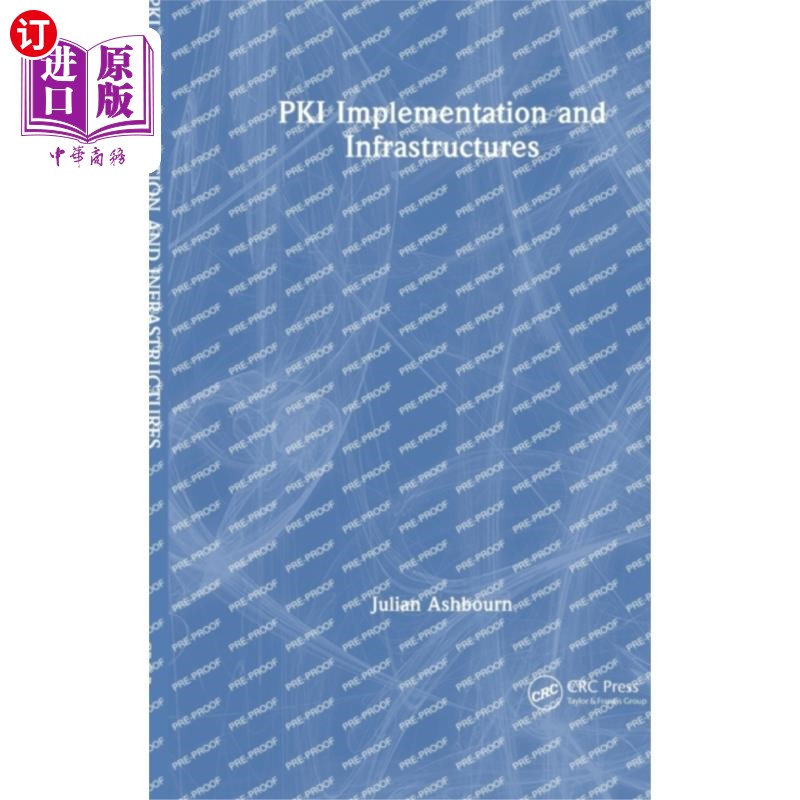 海外直订PKI Implementation and Infrastructures PKI的实施和基础设施