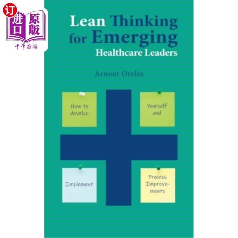 海外直订医药图书Lean Thinking for Emerging Healthcare Leaders: How to Develop Yourself and Imple 面向新兴医疗保健领