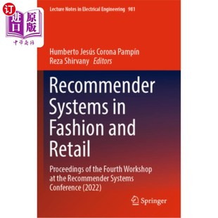 海外直订Recommender Systems in Fashion and Retail: Proceedings of the Fourth Workshop at 时尚和零售中的推荐系统:推