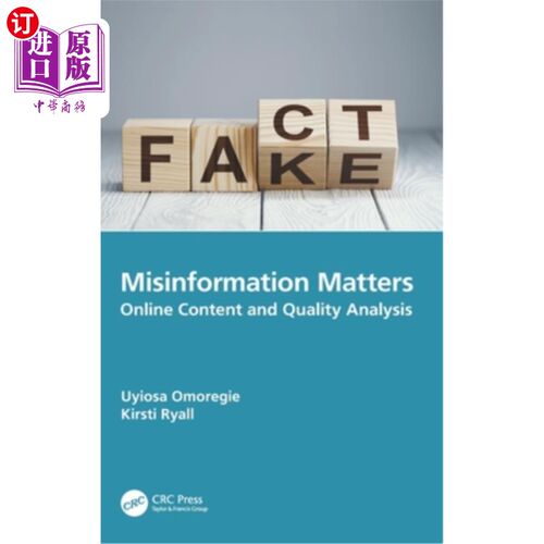 海外直订Misinformation Matters: Online Content and Quality Analysis 错误信息问题:在线内容和质量分析