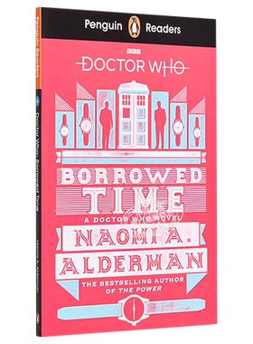 企鹅阅读第5级 神秘博士 时间捕手 企鹅分级阅读 英文原版 Doctor Who Borrowed Time 娜奥米阿尔德曼 Naomi Alderman【中商?
