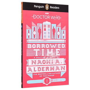 预售 企鹅阅读第5级 神秘博士 时间捕手 企鹅分级阅读 英文原版 Doctor Who Borrowed Time 娜奥米阿尔德曼 Naomi Alderman【中商?