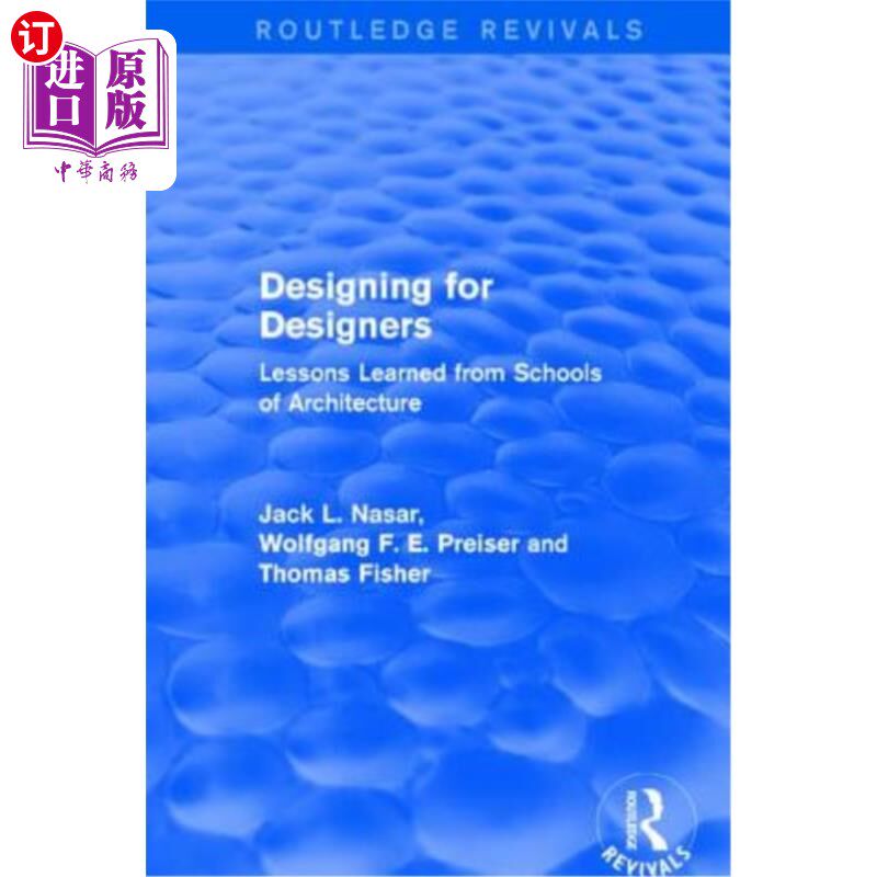 海外直订Designing for Designers (Routledge Revivals): Lessons Learned from Schools of Ar 为设计师设计(Rou