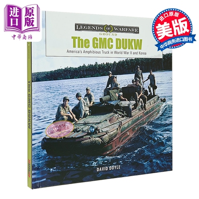 预售 美国战时的两栖卡车 The GMC Dukw Americas Amphibious Truck in World War II and Korea 英文原版 David Doyle【中商原版?