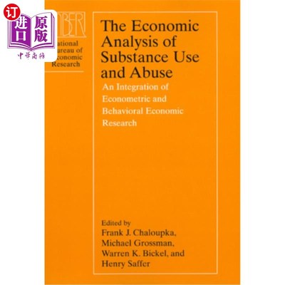 海外直订The Economic Analysis of Substance Use and Abuse: An Integration of Econometric  物质使用和滥用的经济分析:
