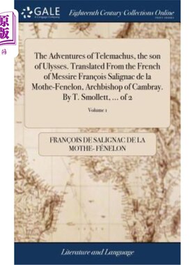 海外直订The Adventures of Telemachus, the son of Ulysses. Translated From the French of  忒勒马科斯的冒险，尤利西斯