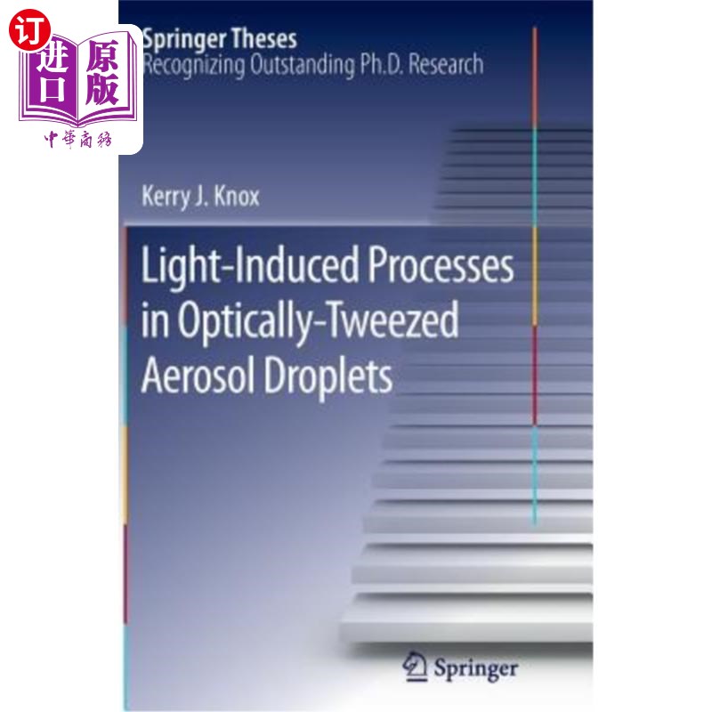 海外直订Light-Induced Processes in Optically-Tweezed Aerosol Droplets 光镊雾化雾滴中的光诱导过程