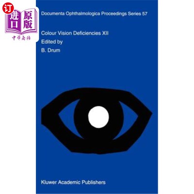 海外直订医药图书Colour Vision Deficiencies XII: Proceedings of the Twelfth Symposium of the Inte 色彩视觉缺陷十二: