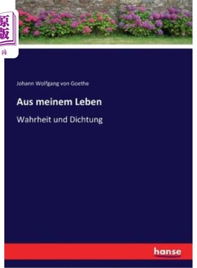 海外直订德语 Aus meinem Leben: Wahrheit und Dichtung 我的生活中跟真实