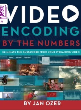 海外直订Video Encoding by the Numbers: Eliminate the Guesswork from your Streaming Video 数字视频编码：消除流视频中