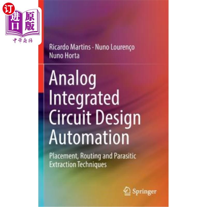 海外直订Analog Integrated Circuit Design Automation: Placement, Routing and Parasitic Ex 模拟集成电路设计自动化：布