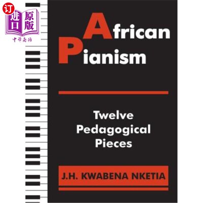 海外直订African Pianism: Twelve Pedagogical Pieces 非洲钢琴：十二首教学乐曲